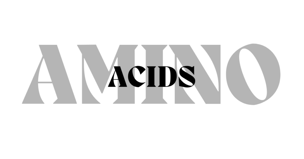 Amino Acids